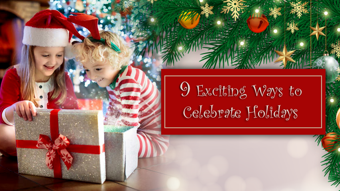 9 Exciting Ways to Celebrate Holidays Eve